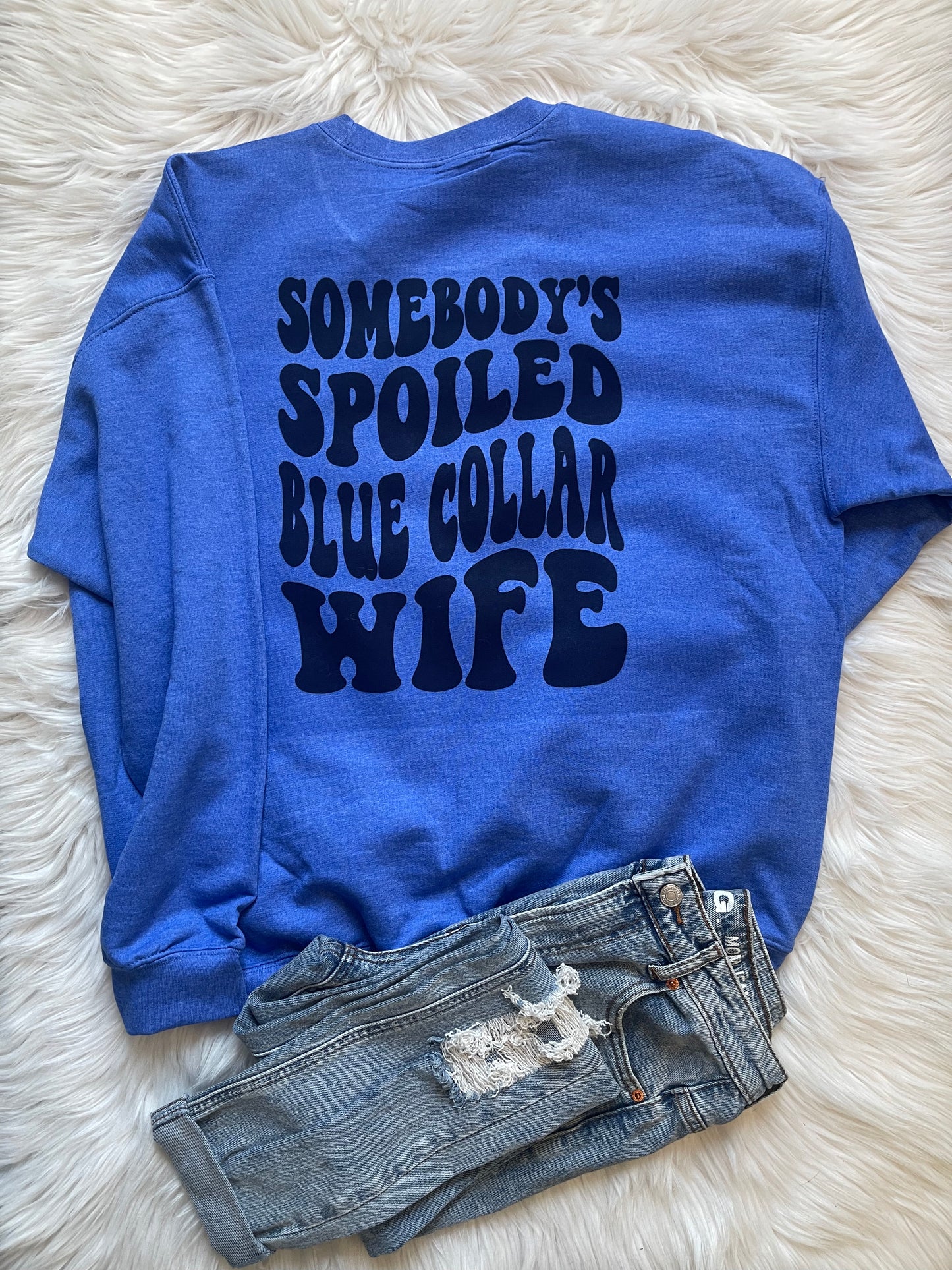 Spoiled Blue Collar Wife